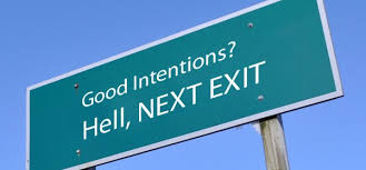 good intentions